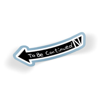 To Be Continued Arrow