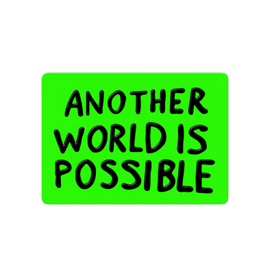 Another World Is Possible