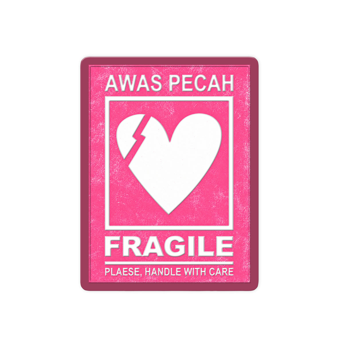 Awas Pecah Fragile