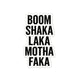 Boom Shaka Laka