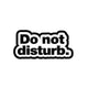 Do Not Disturb Bold