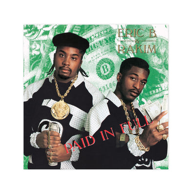 Eric B and Rakim - Paid in Full