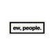 Ew People Box