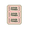 Good Times Tickets