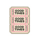 Good Times Tickets