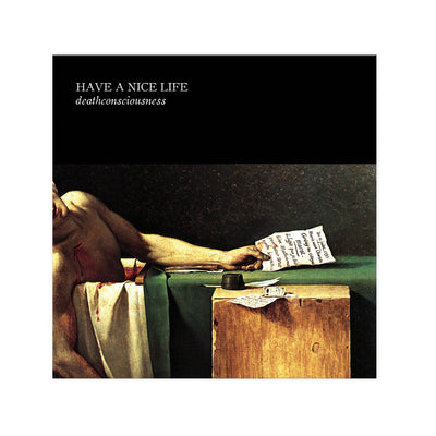 Have a Nice Life - Deathconsciousness