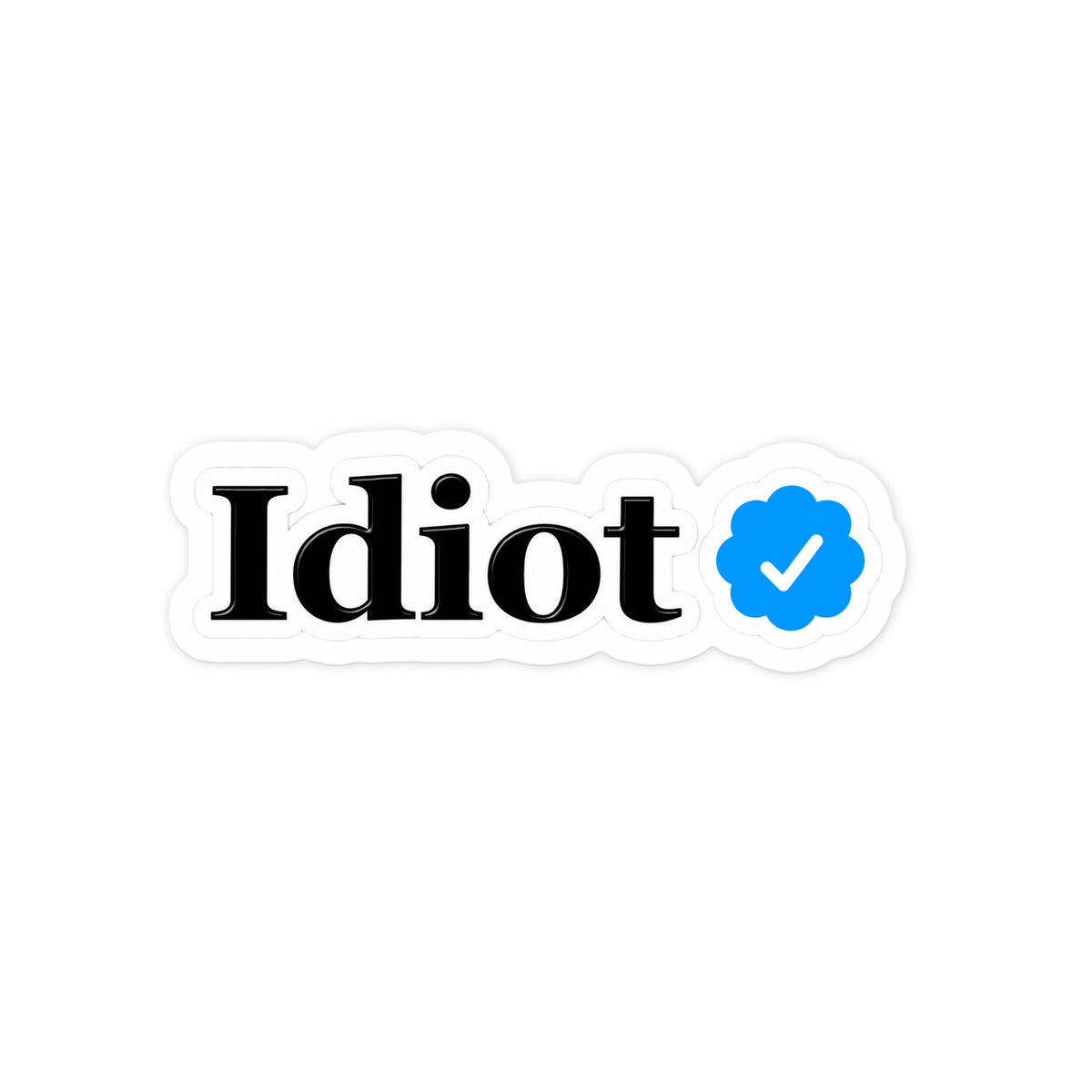 Idiot Verified