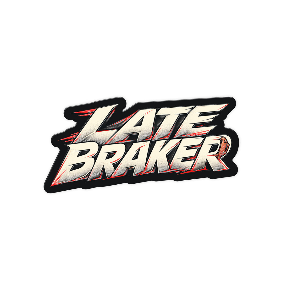Late Braker