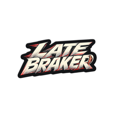 Late Braker