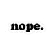 Nope Bold