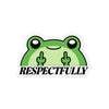 Respectfully Frog