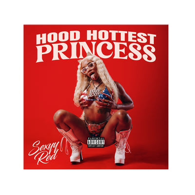 Sexyy Red - Hood Hottest Princess