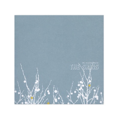 The Shins - Oh Inverted World