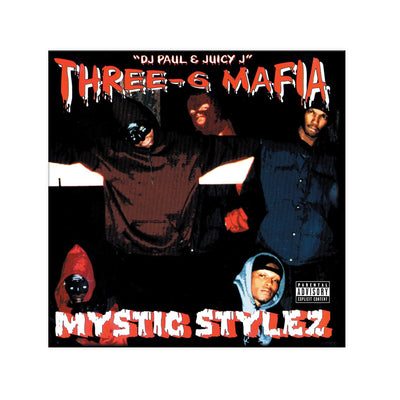 Three 6 Mafia - Mystic Stylez