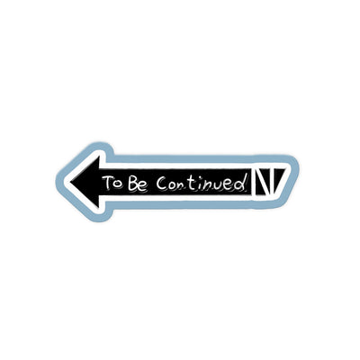 To Be Continued Arrow