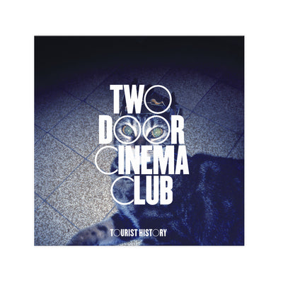 Two Door Cinema Club - Tourist History