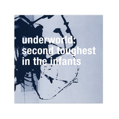 Underworld - Second Toughest in the Infants