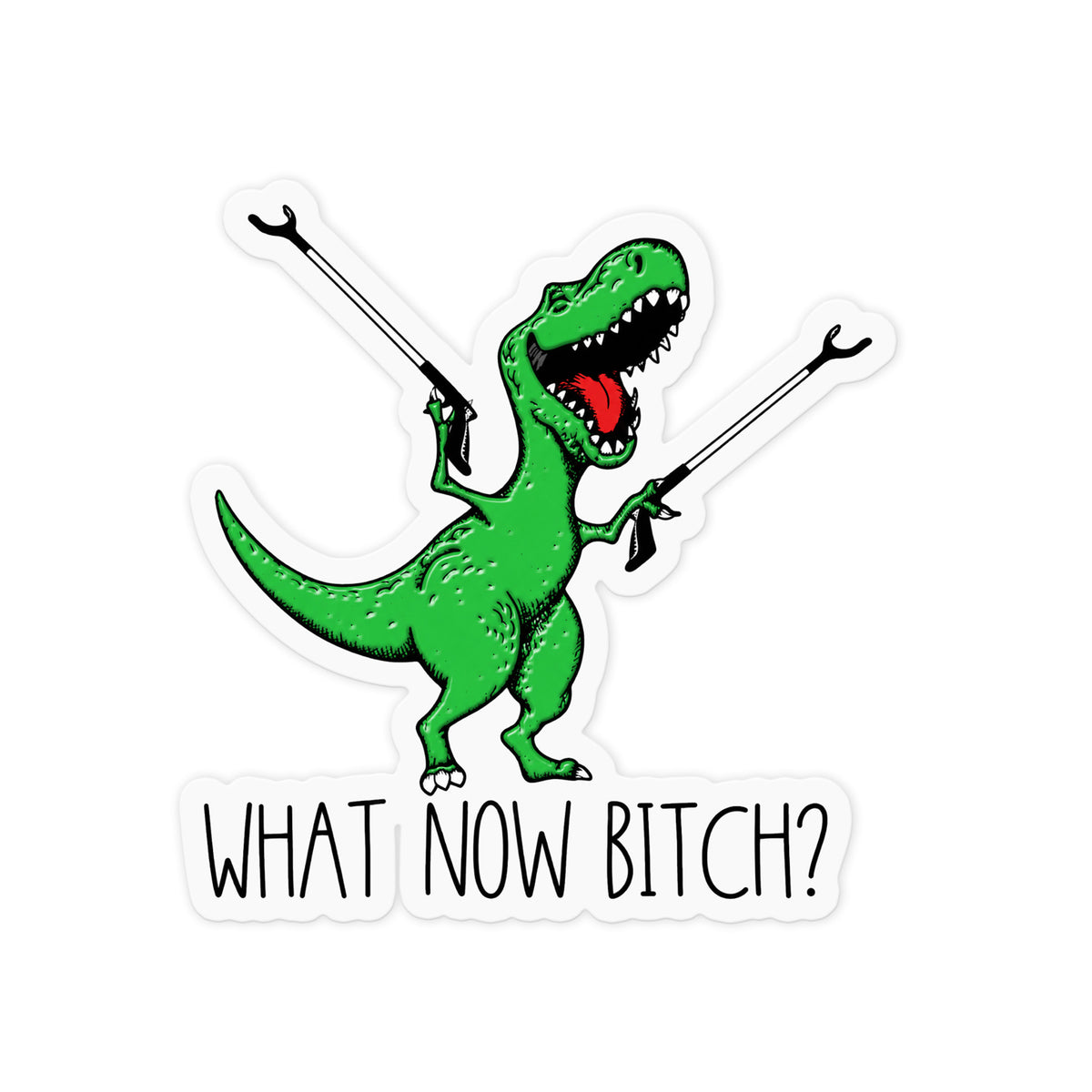What Now Bitch Dino