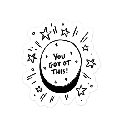 You Got This