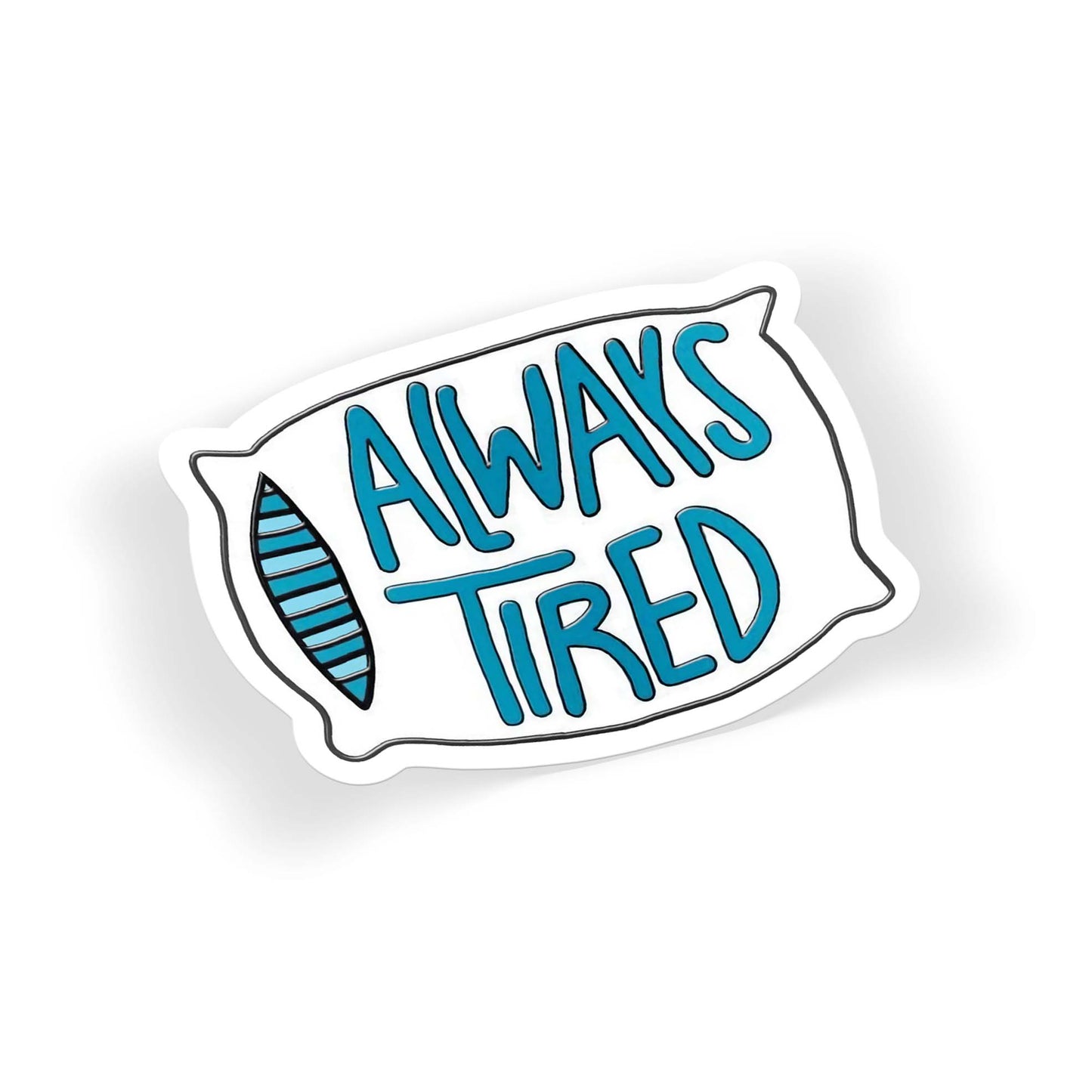 Always Tired
