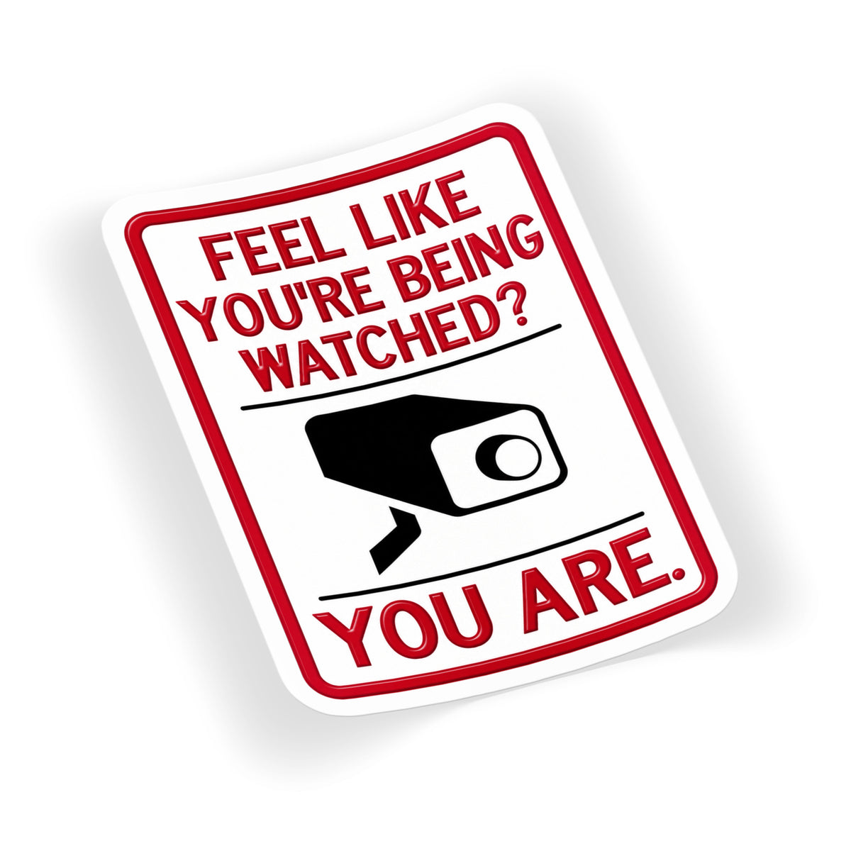 Being Watched Sign