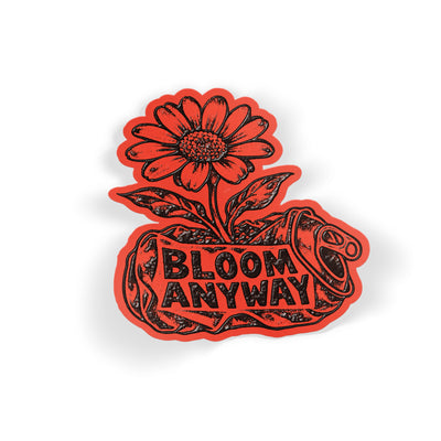 Bloom Anyway