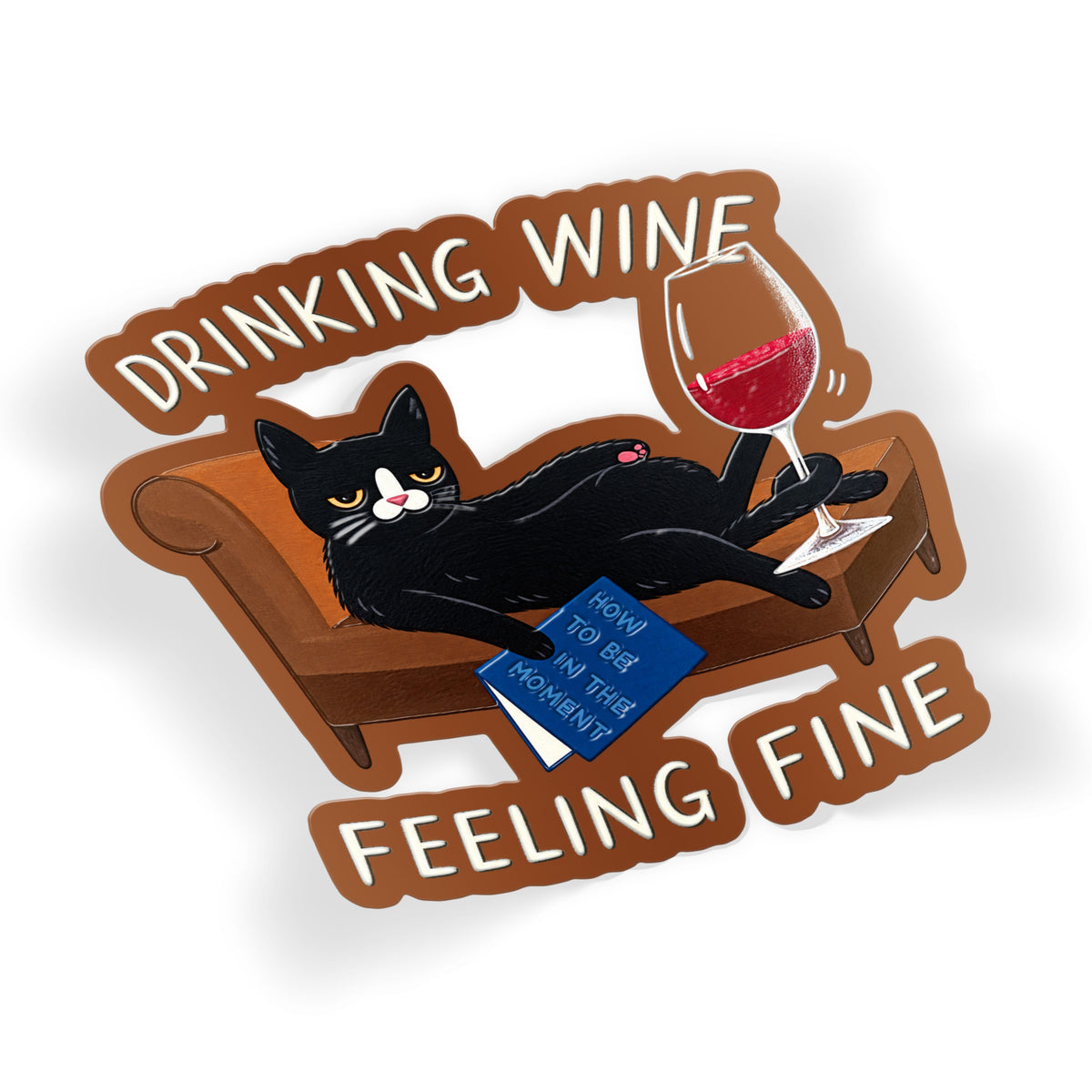 Drinking Wine Feeling Fine