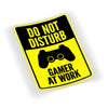 Gamer At Work Sign