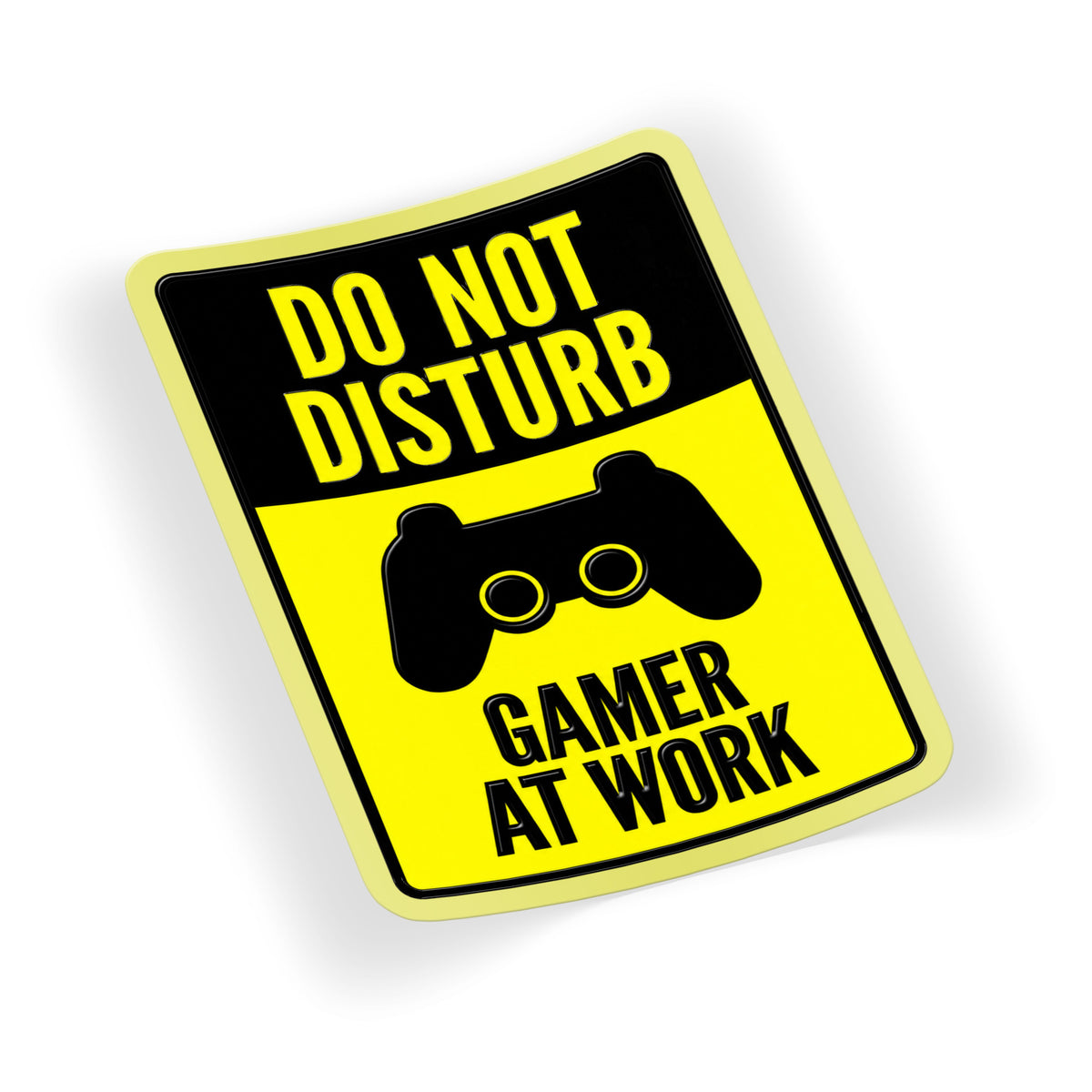 Gamer At Work Sign
