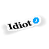 Idiot Verified