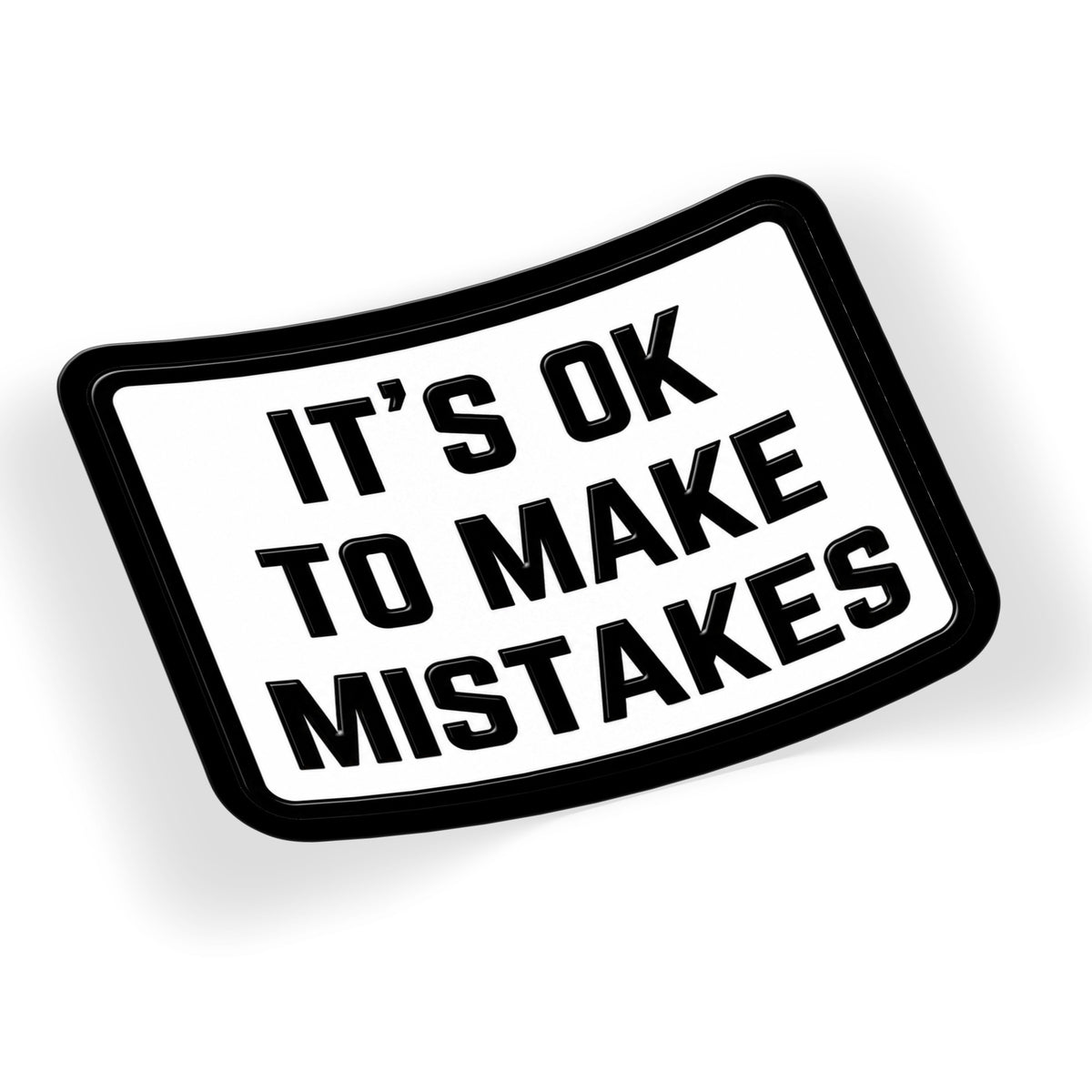 It's OK To Make Mistakes