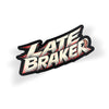 Late Braker
