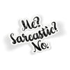 Me Sarcastic No