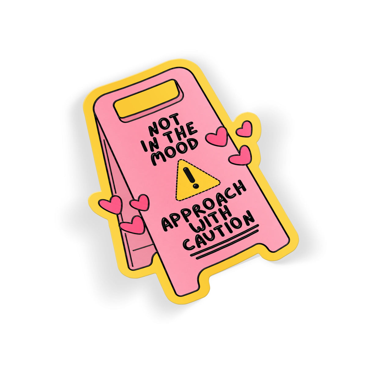 Not In The Mood Sign