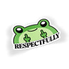 Respectfully Frog