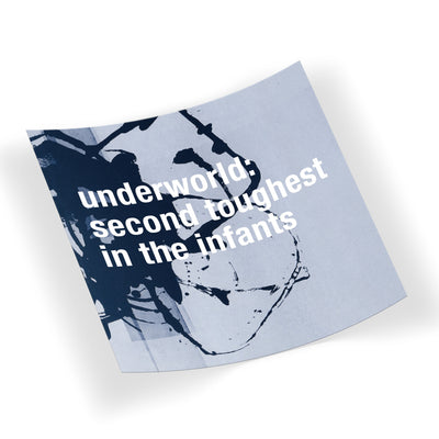 Underworld - Second Toughest in the Infants