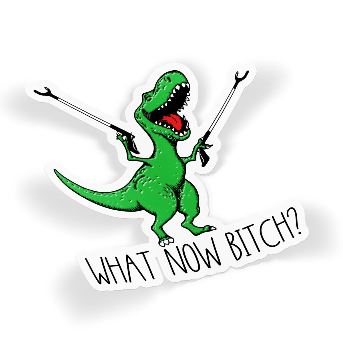 What Now Bitch Dino