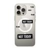 Not Today Label